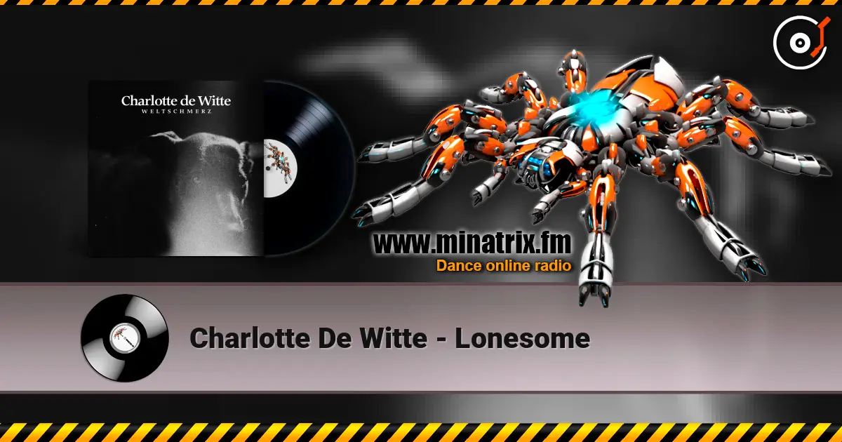 Charlotte De Witte - Lonesome 在线收听高音质 | Minatrix.FM