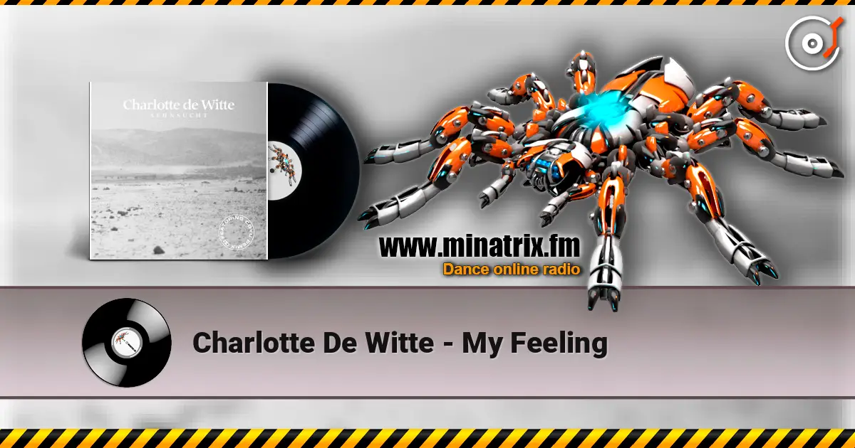 Charlotte De Witte - My Feeling 在线收听高音质 | Minatrix.FM