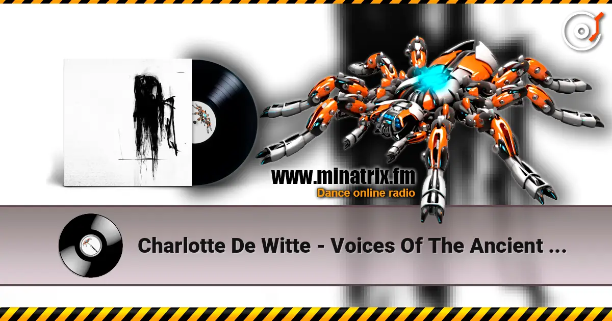 Charlotte De Witte - Voices Of The Ancient (Original Mix) слушать онлайн в высоком качестве | Minatrix.FM