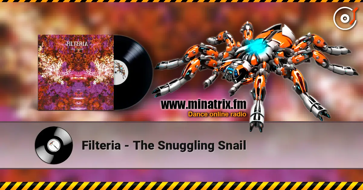 Filteria - The Snuggling Snail слушать онлайн в высоком качестве | Minatrix.FM