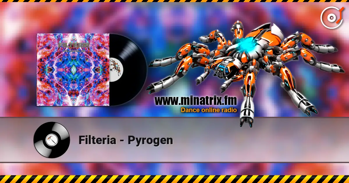 Filteria - Pyrogen слушать онлайн в высоком качестве | Minatrix.FM