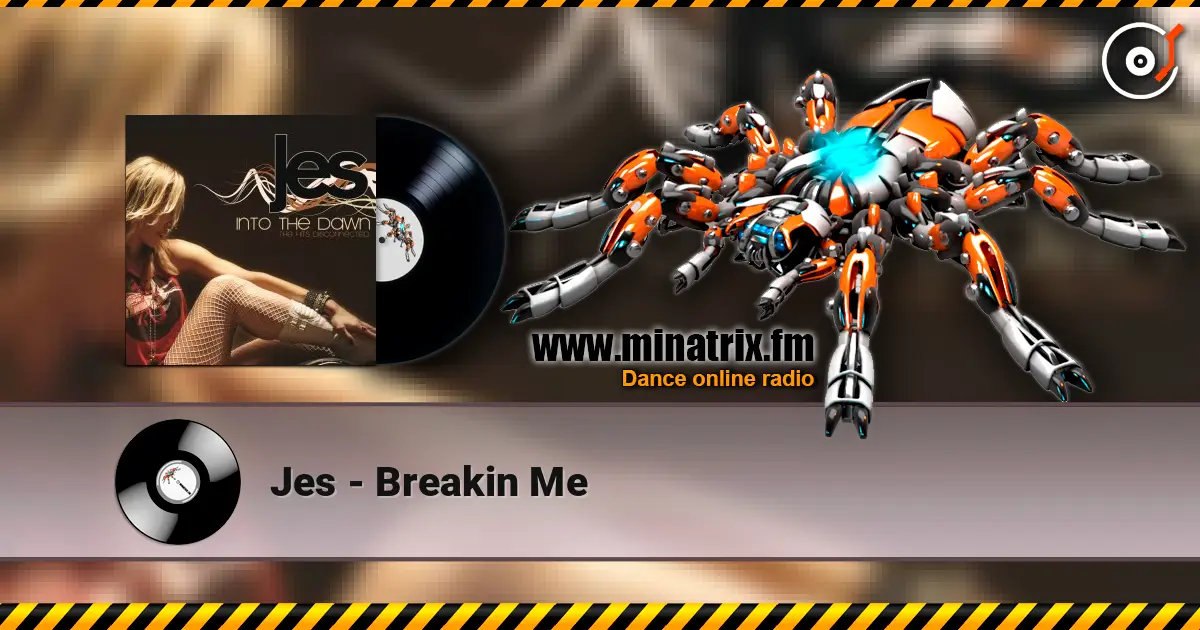 Jes - Breakin Me escuchar en línea en alta calidad | Minatrix.FM