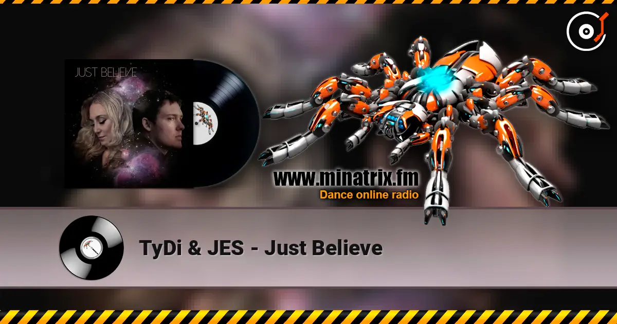 TyDi & JES - Just Believe слушать онлайн в высоком качестве | Minatrix.FM