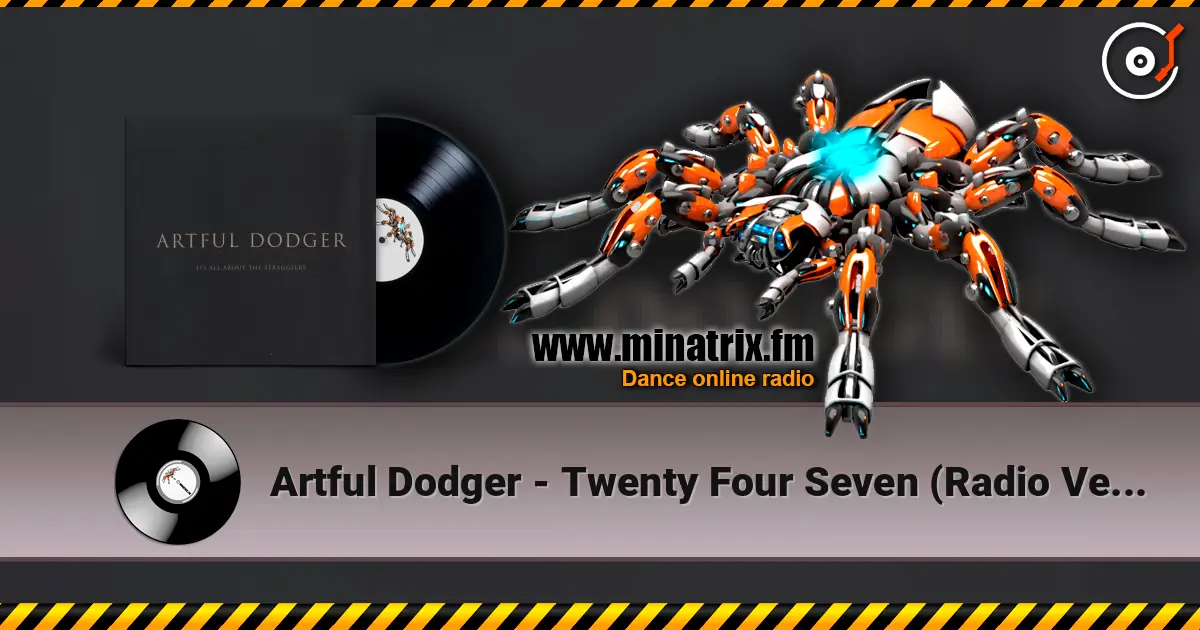 Artful Dodger - Twenty Four Seven (Radio Version) (feat. Melanie Blatt) слухати онлайн у високій якості | Minatrix.FM