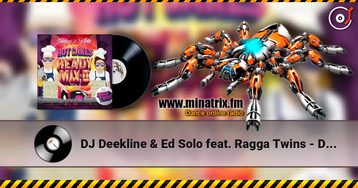DJ Deekline & Ed Solo feat. Ragga Twins - Dance The Way слушать онлайн в высоком качестве | Minatrix.FM