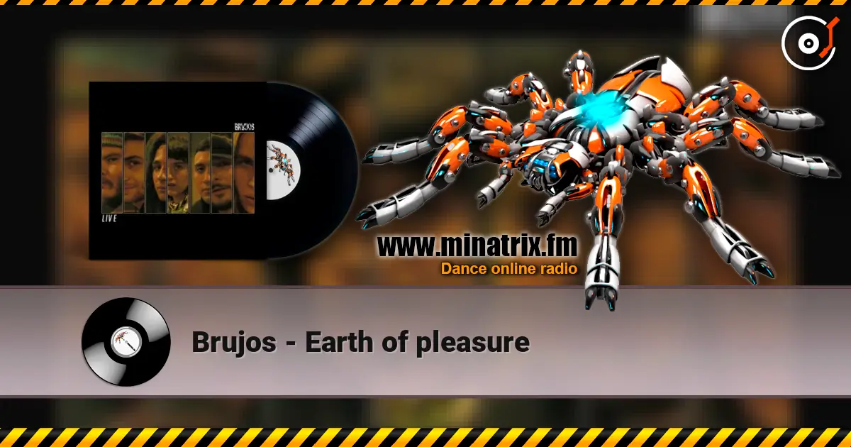 Brujos - Earth of pleasure слухати онлайн у високій якості | Minatrix.FM