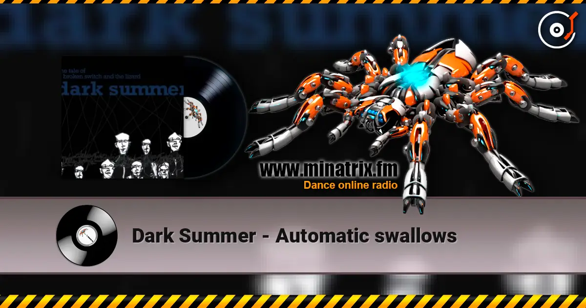 Dark Summer - Automatic swallows слухати онлайн у високій якості | Minatrix.FM