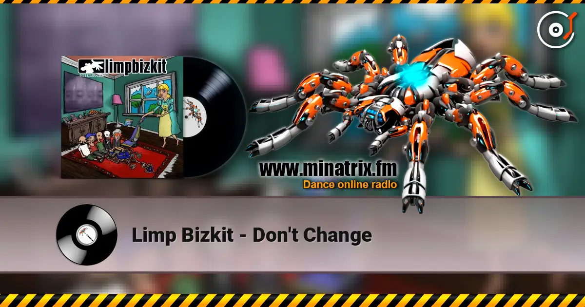 Limp Bizkit - Don't Change слухати онлайн у високій якості | Minatrix.FM