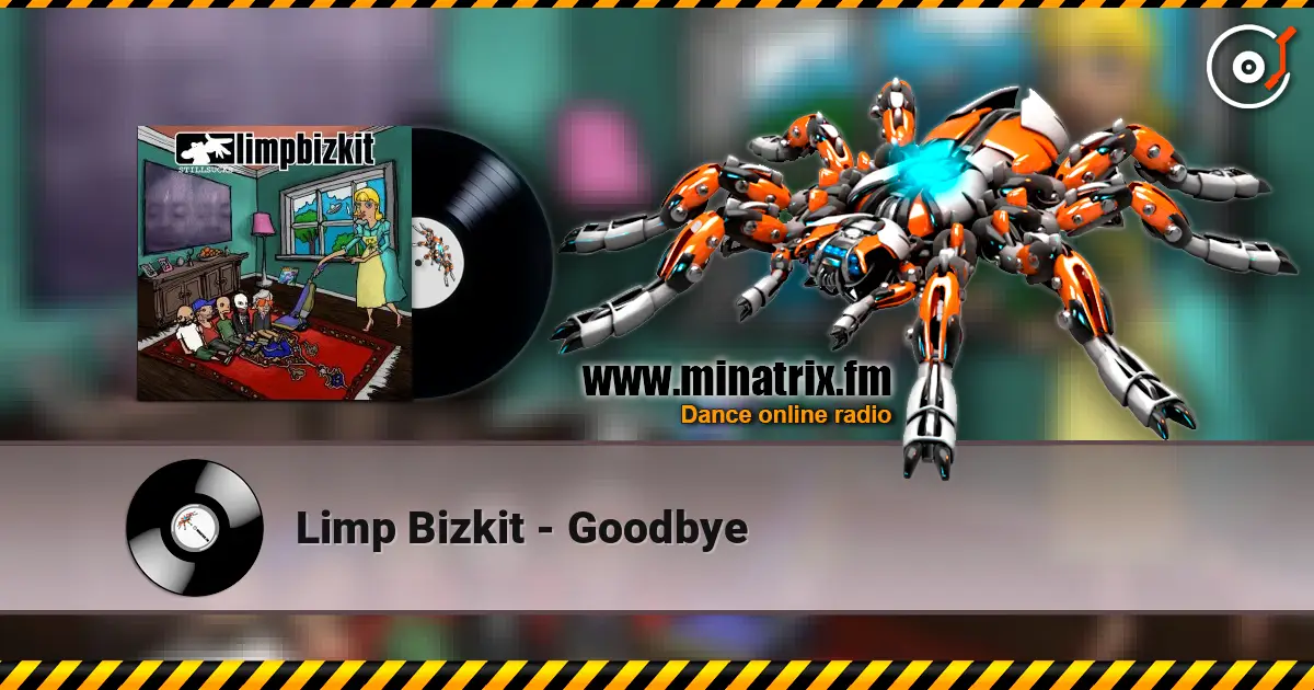 Limp Bizkit - Goodbye слухати онлайн у високій якості | Minatrix.FM