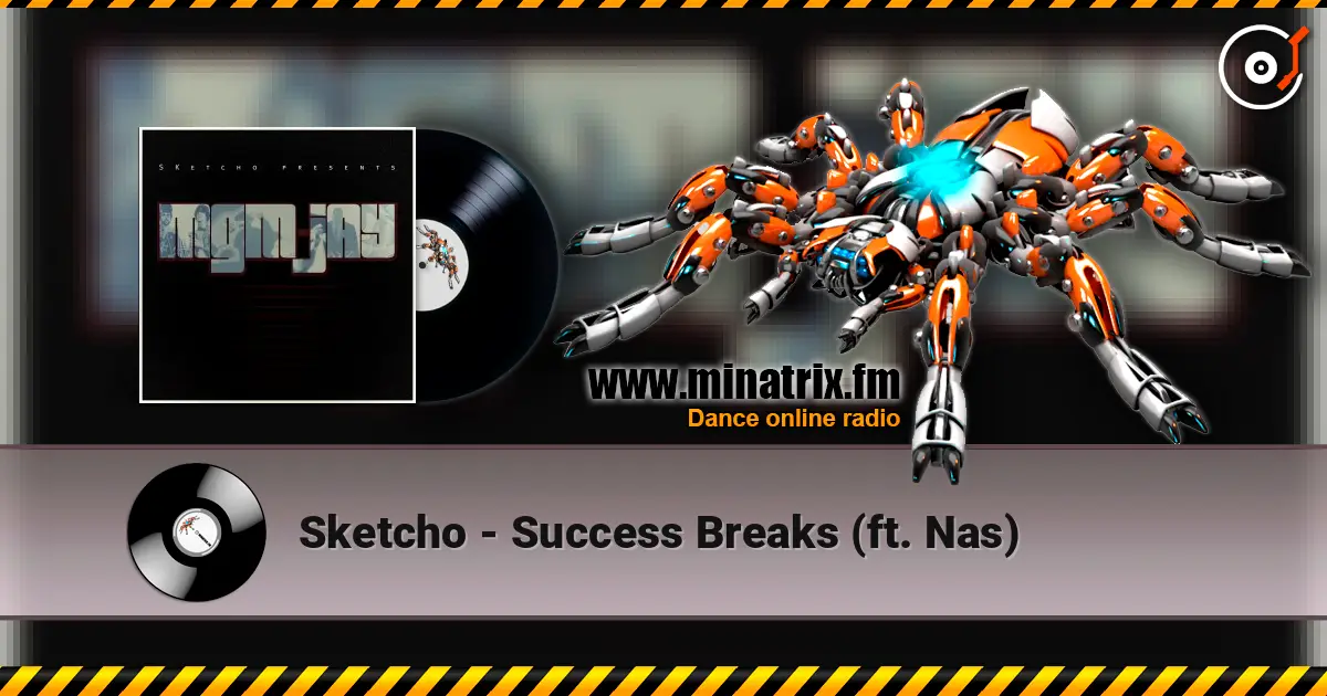 Sketcho - Success Breaks (ft. Nas) слушать онлайн в высоком качестве | Minatrix.FM