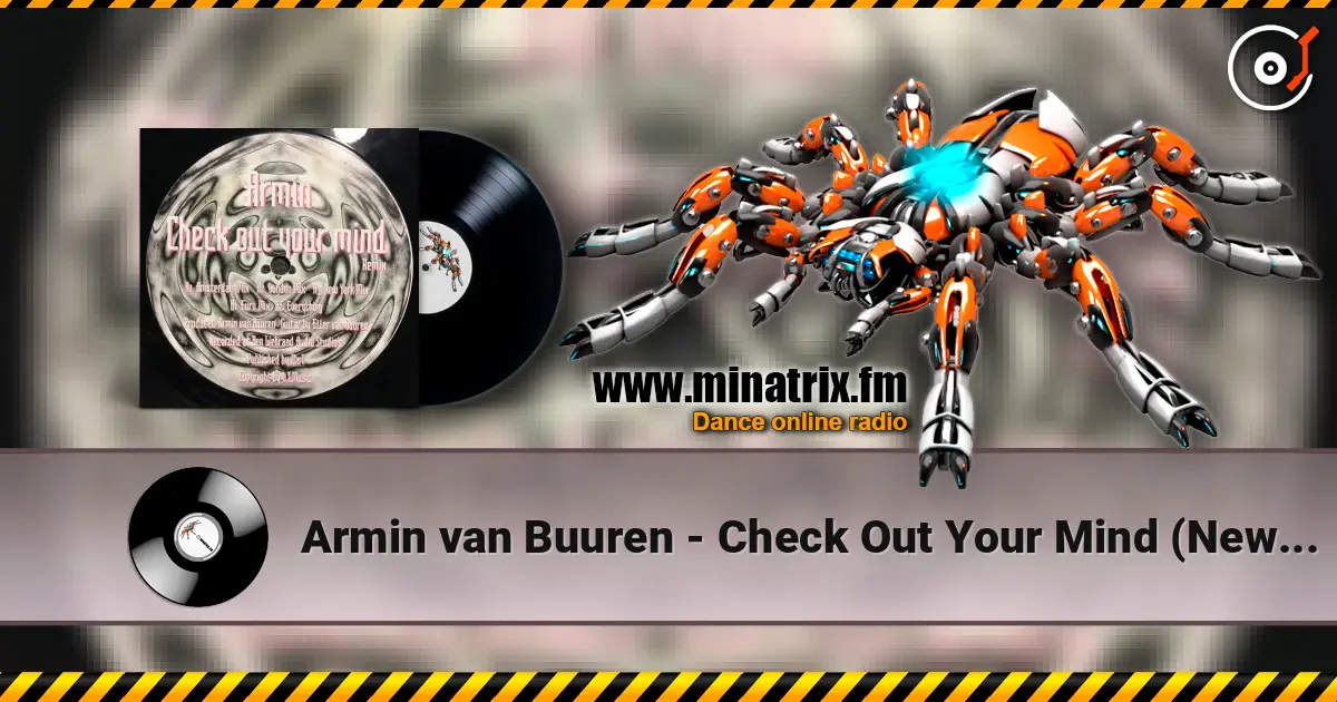 Armin van Buuren - Check Out Your Mind (New York Mix) escuchar en línea en alta calidad | Minatrix.FM