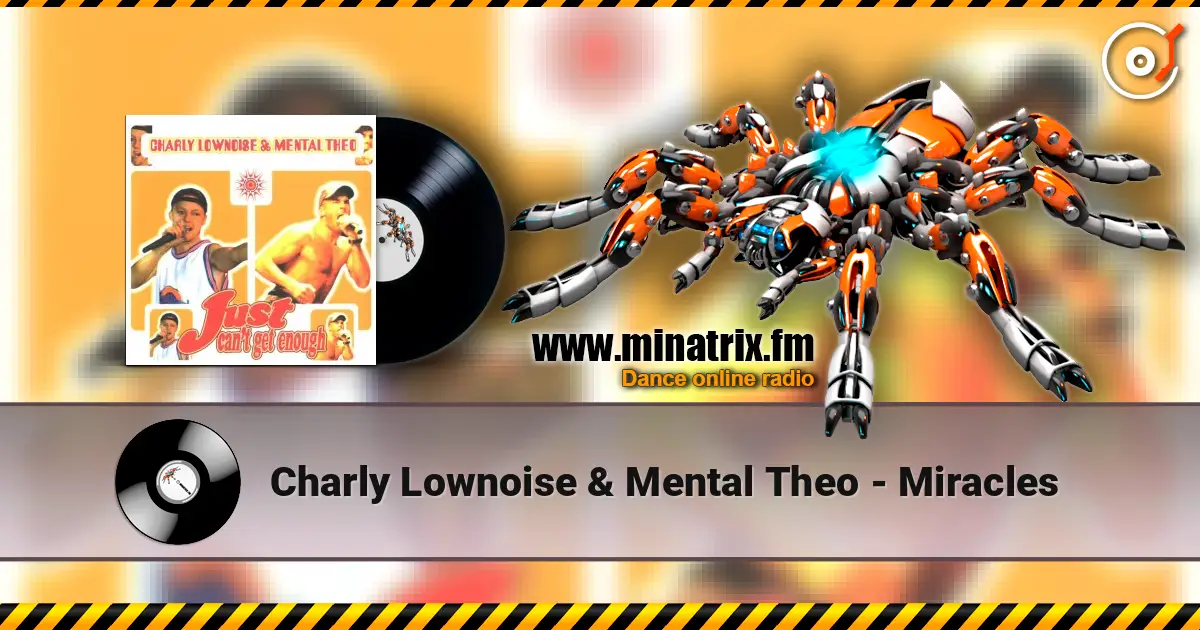 Charly Lownoise & Mental Theo - Miracles écouter en ligne en haute qualité | Minatrix.FM