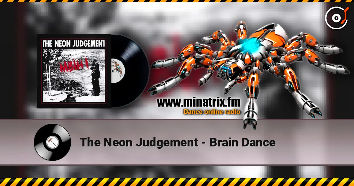 The Neon Judgement - Brain Dance écouter en ligne en haute qualité | Minatrix.FM