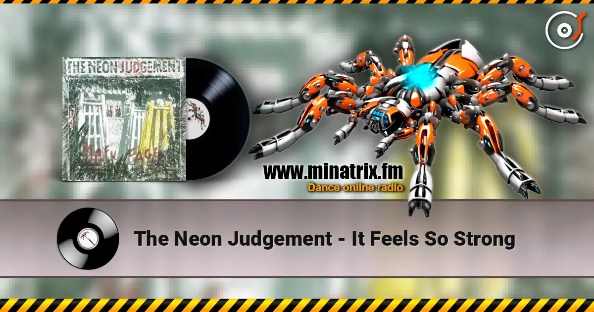 The Neon Judgement - It Feels So Strong слушать онлайн в высоком качестве | Minatrix.FM
