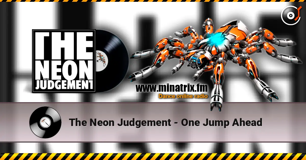 The Neon Judgement - One Jump Ahead 在线收听高音质 | Minatrix.FM