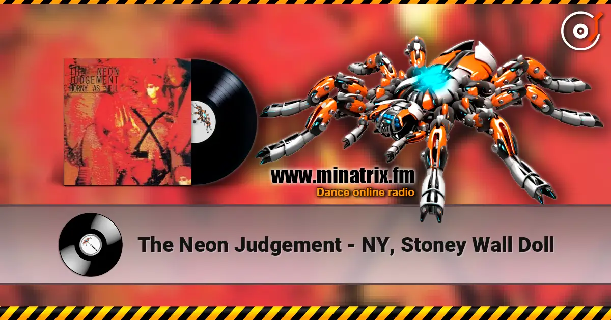 The Neon Judgement - NY, Stoney Wall Doll 在线收听高音质 | Minatrix.FM