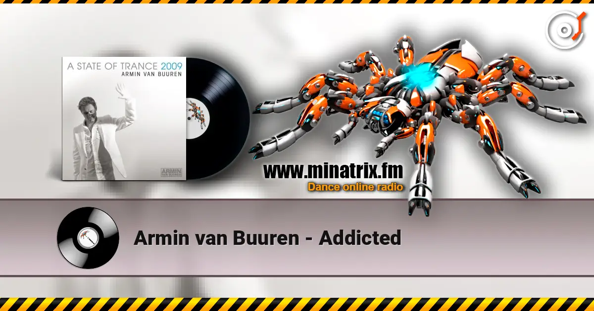 Armin van Buuren - Addicted escuchar en línea en alta calidad | Minatrix.FM