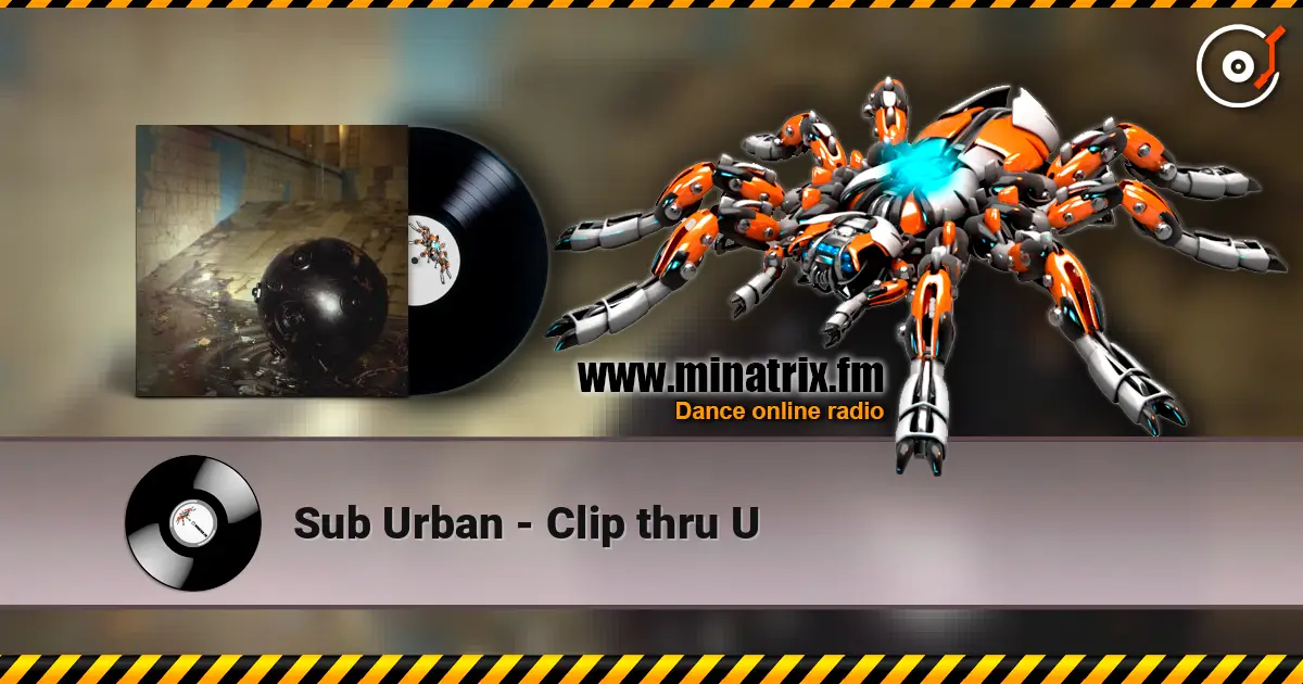 Sub Urban - Clip thru U слухати онлайн у високій якості | Minatrix.FM