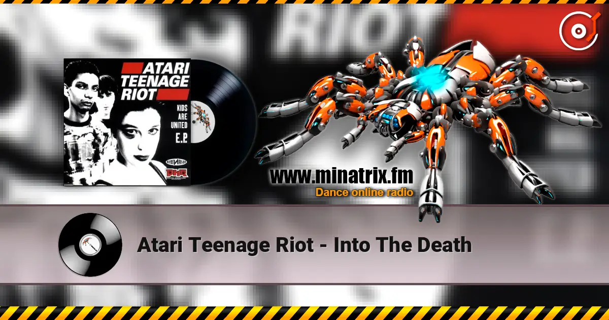 Atari Teenage Riot - Into The Death escuchar en línea en alta calidad | Minatrix.FM