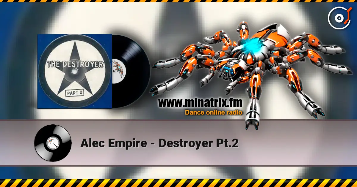 Alec Empire - Destroyer Pt.2 escuchar en línea en alta calidad | Minatrix.FM