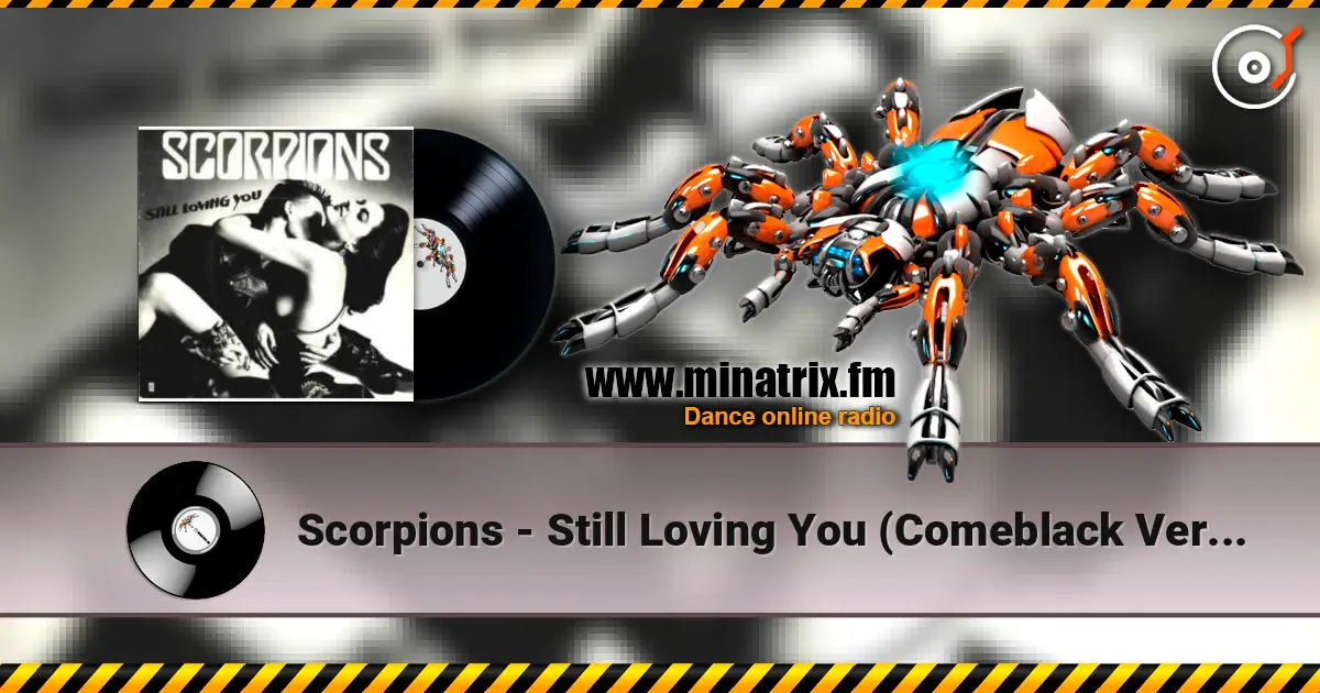 Scorpions - Still Loving You (Comeblack Version) слушать онлайн в высоком качестве | Minatrix.FM
