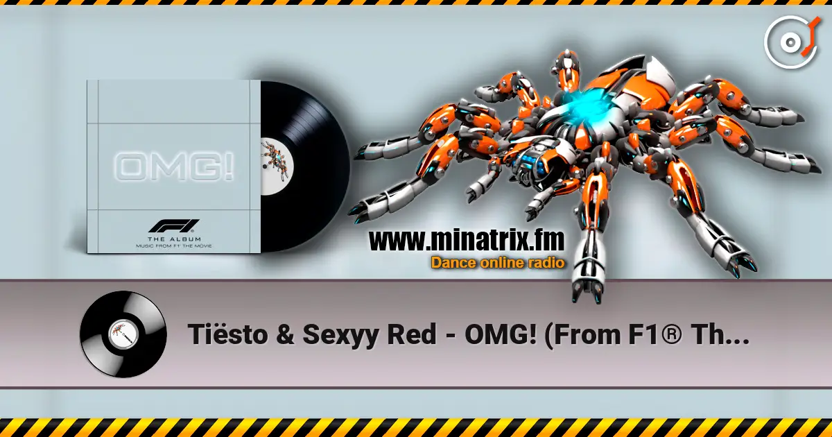 Tiësto & Sexyy Red - OMG! (From F1® The Movie) слухати онлайн у високій якості | Minatrix.FM