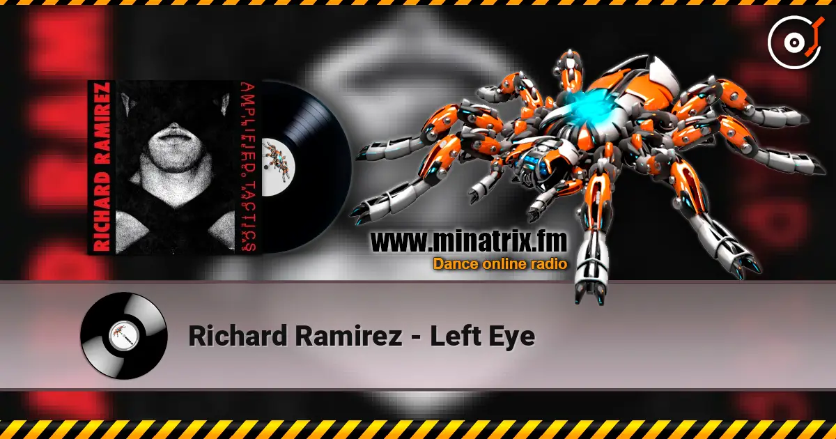 Richard Ramirez - Left Eye escuchar en línea en alta calidad | Minatrix.FM