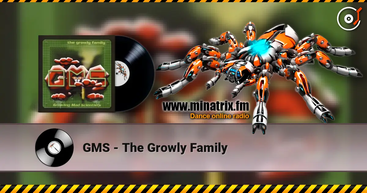 GMS - The Growly Family escuchar en línea en alta calidad | Minatrix.FM