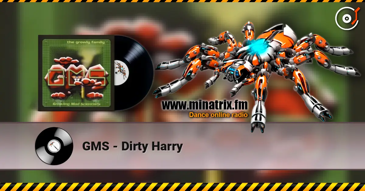 GMS - Dirty Harry слухати онлайн у високій якості | Minatrix.FM