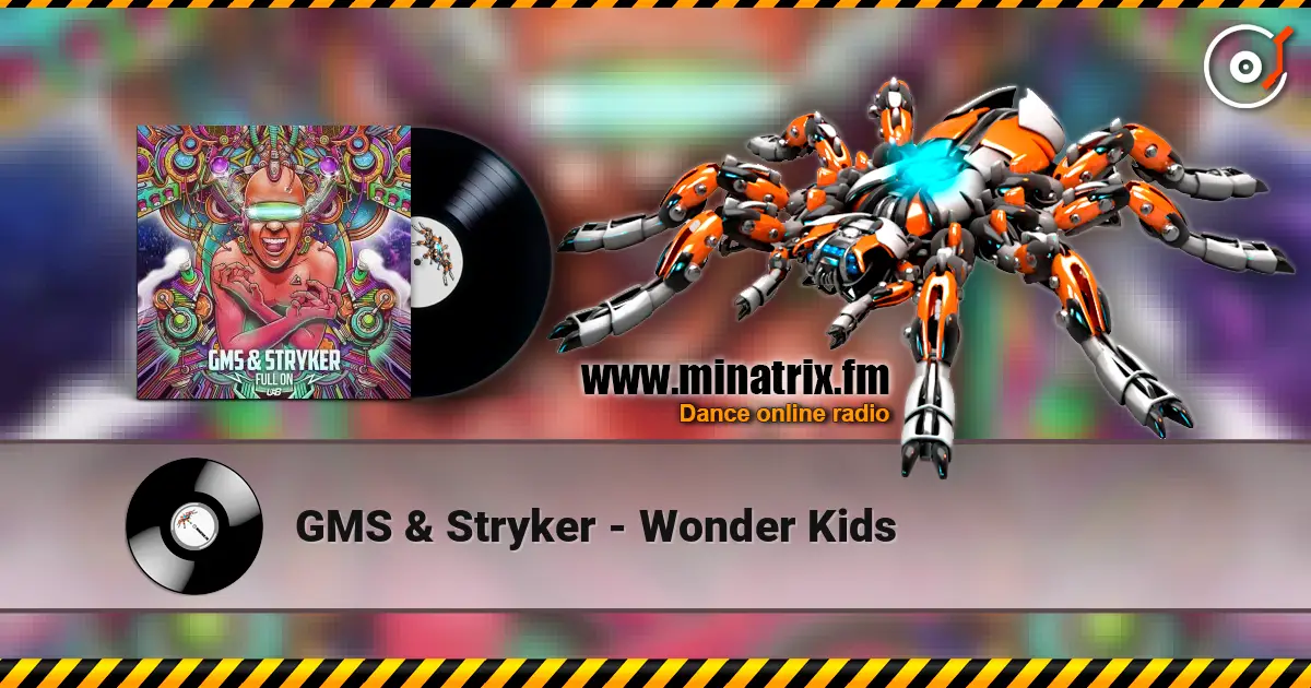 GMS & Stryker - Wonder Kids слухати онлайн у високій якості | Minatrix.FM