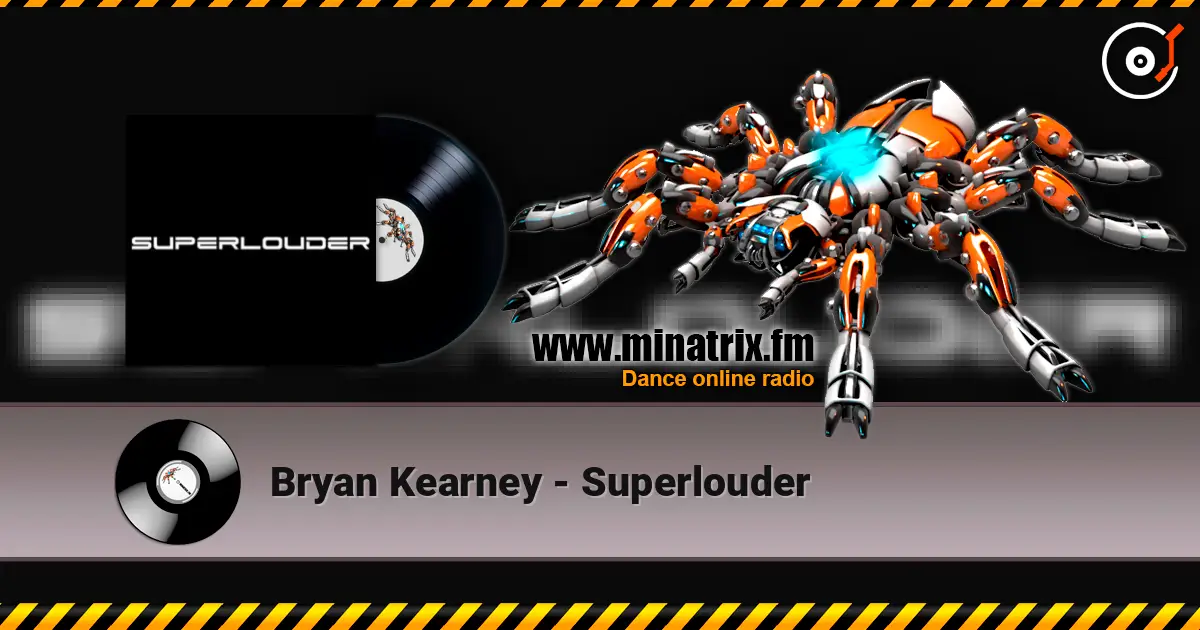 Bryan Kearney - Superlouder online in hoher Qualität hören | Minatrix.FM
