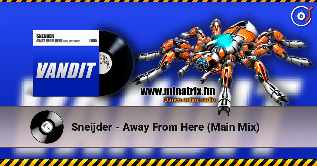 Sneijder - Away From Here (Main Mix) online in hoher Qualität hören | Minatrix.FM