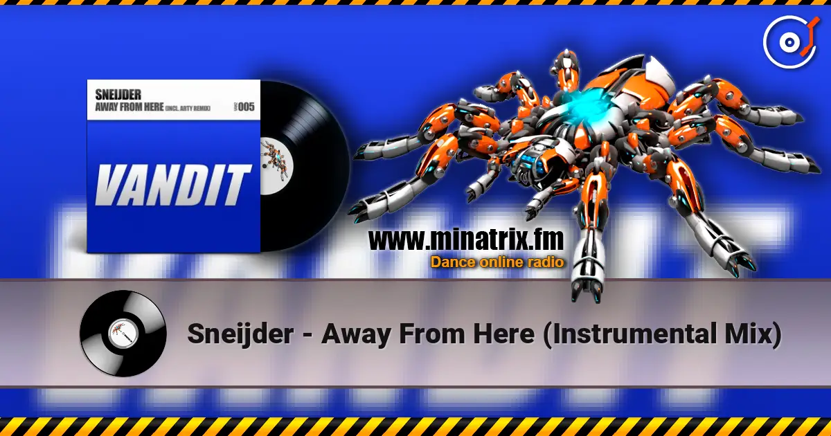 Sneijder - Away From Here (Instrumental Mix) online in hoher Qualität hören | Minatrix.FM