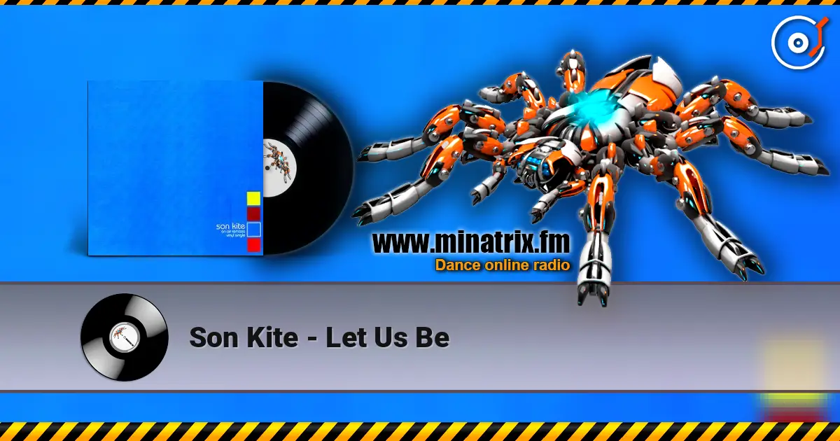 Son Kite - Let Us Be слушать онлайн в высоком качестве | Minatrix.FM