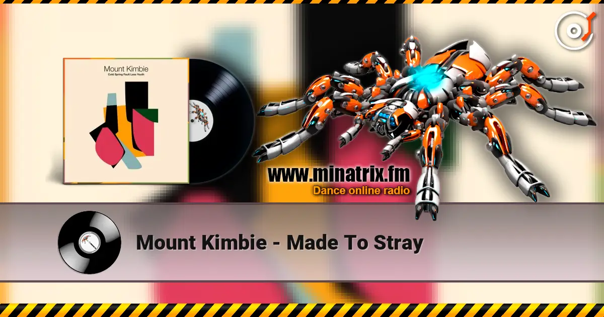 Mount Kimbie - Made To Stray слухати онлайн у високій якості | Minatrix.FM