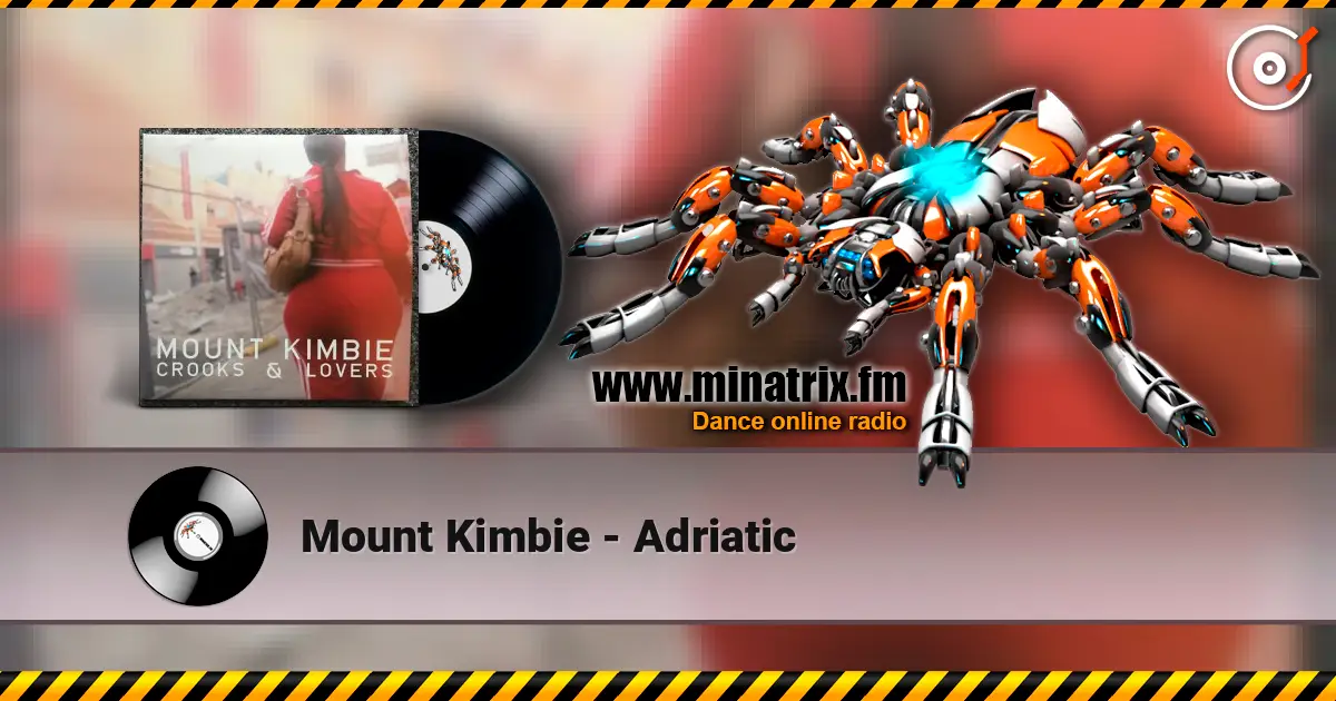 Mount Kimbie - Adriatic online in hoher Qualität hören | Minatrix.FM
