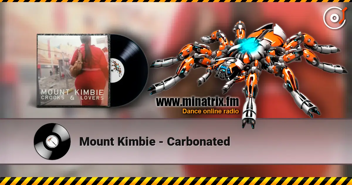 Mount Kimbie - Carbonated слухати онлайн у високій якості | Minatrix.FM
