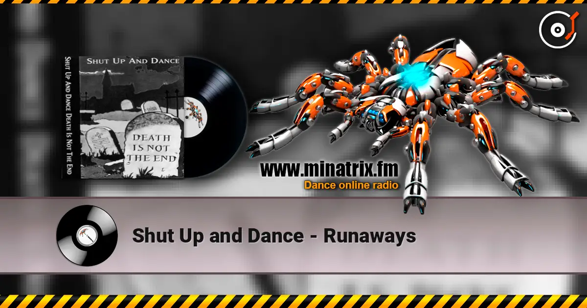 Shut Up and Dance - Runaways écouter en ligne en haute qualité | Minatrix.FM
