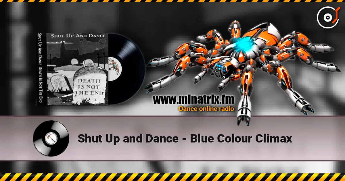 Shut Up and Dance - Blue Colour Climax listen online in high quality | Minatrix.FM