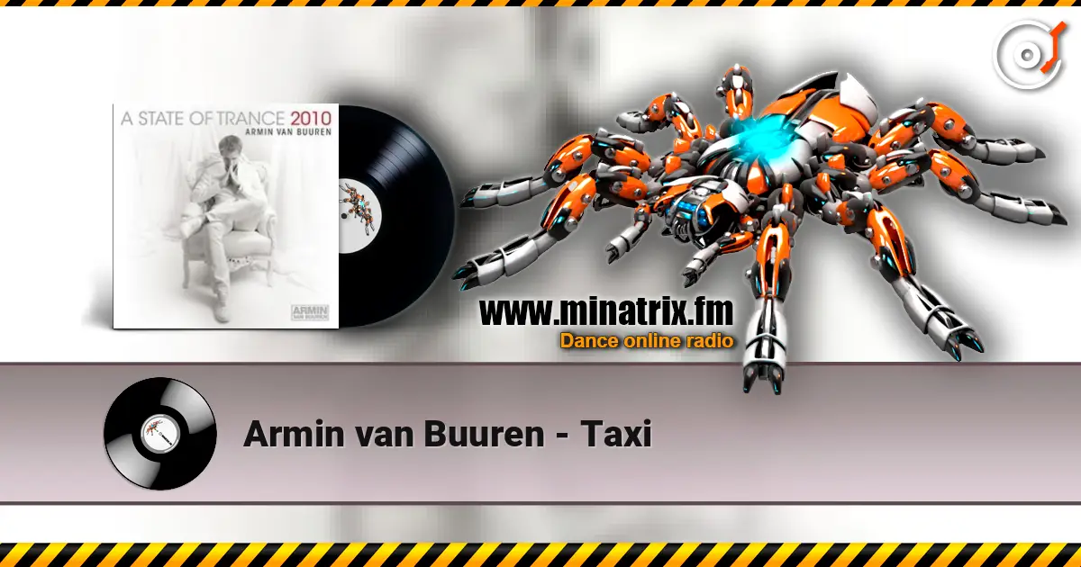 Armin van Buuren - Taxi escuchar en línea en alta calidad | Minatrix.FM