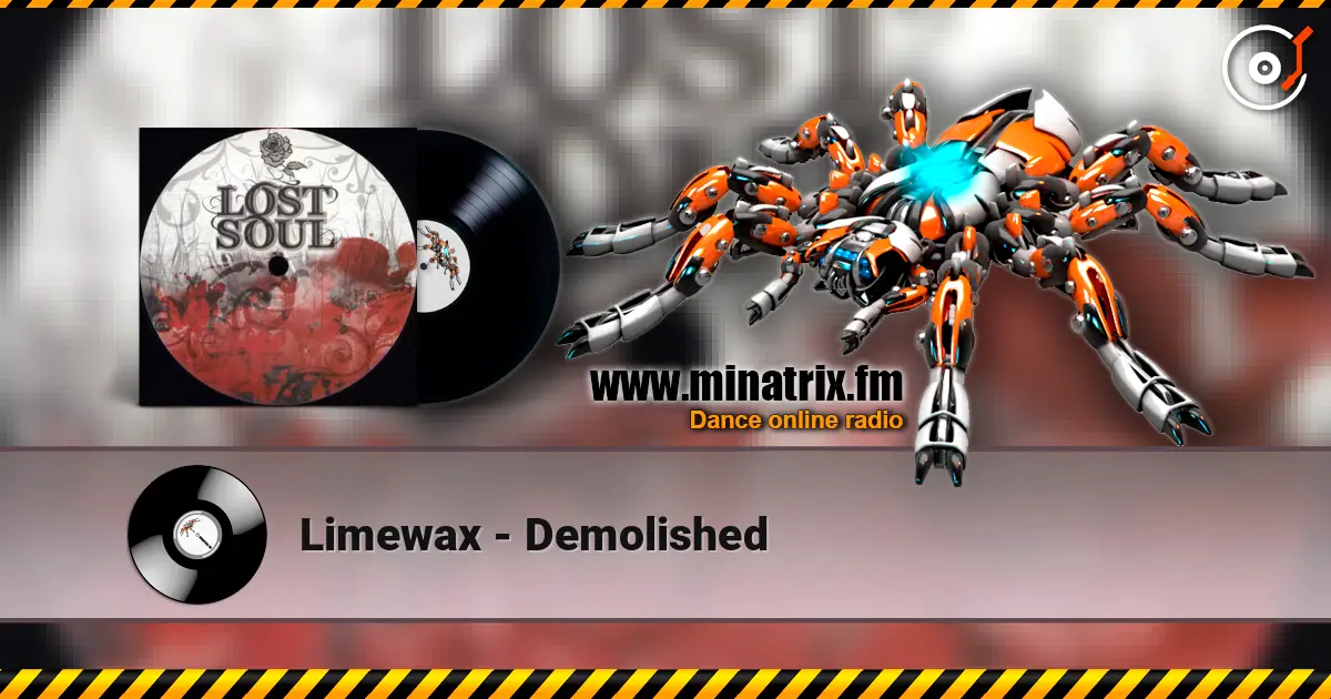 Limewax - Demolished écouter en ligne en haute qualité | Minatrix.FM