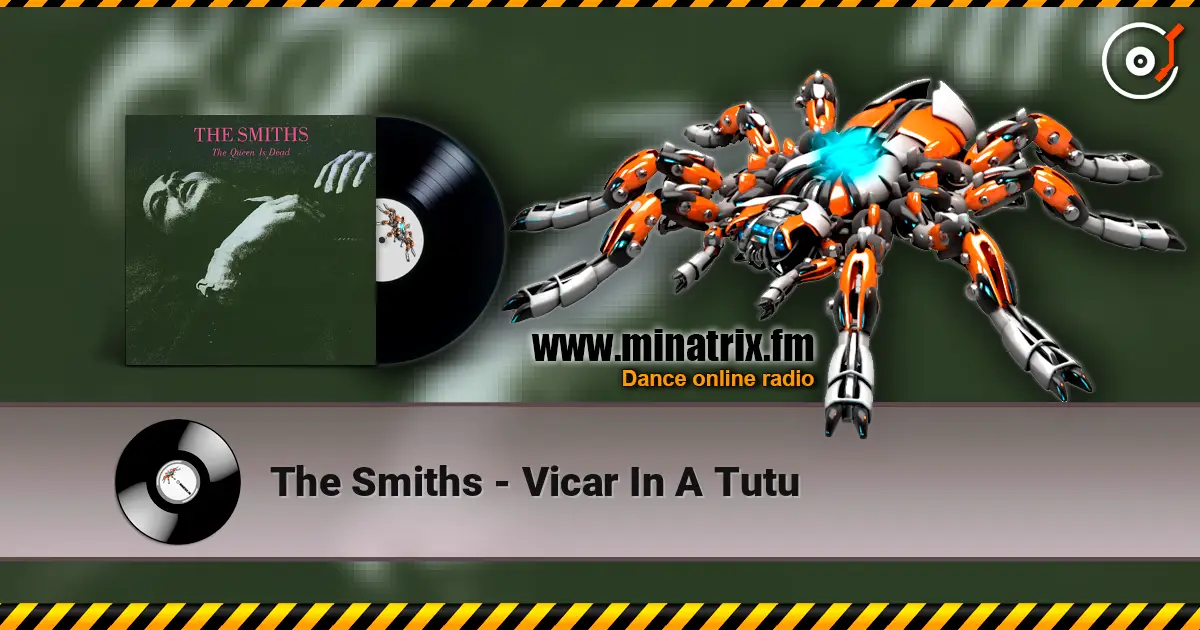 The Smiths - Vicar In A Tutu слухати онлайн у високій якості | Minatrix.FM