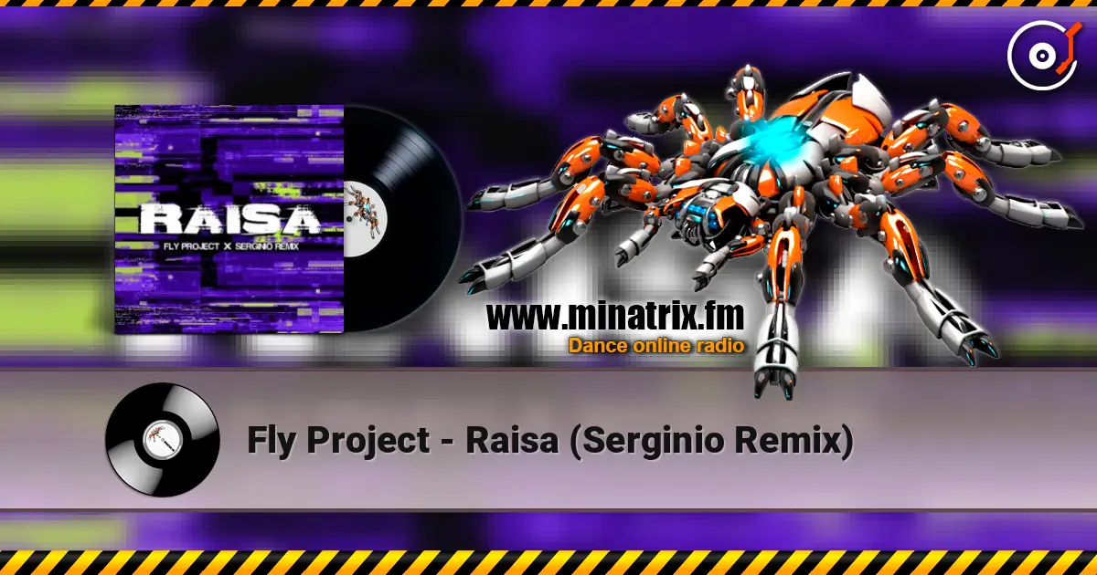 Fly Project - Raisa (Serginio Remix) 在线收听高音质 | Minatrix.FM