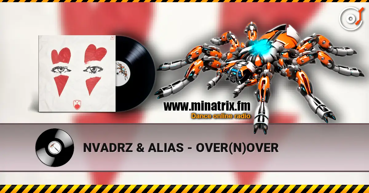 NVADRZ & ALIAS - OVER(N)OVER слушать онлайн в высоком качестве | Minatrix.FM