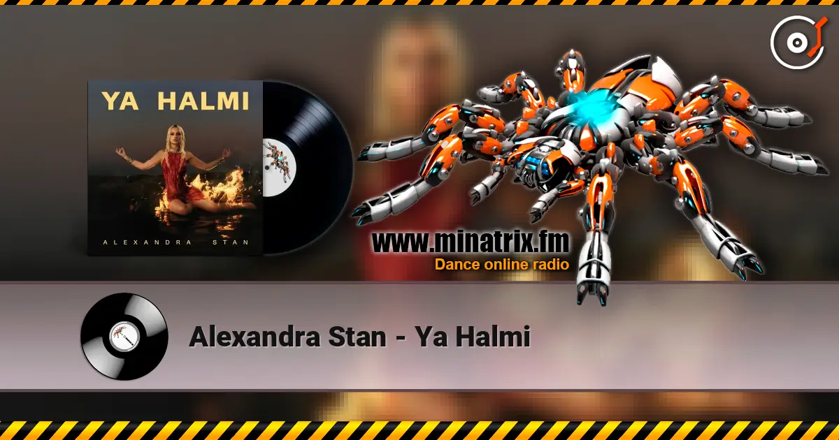 Alexandra Stan - Ya Halmi listen online in high quality | Minatrix.FM