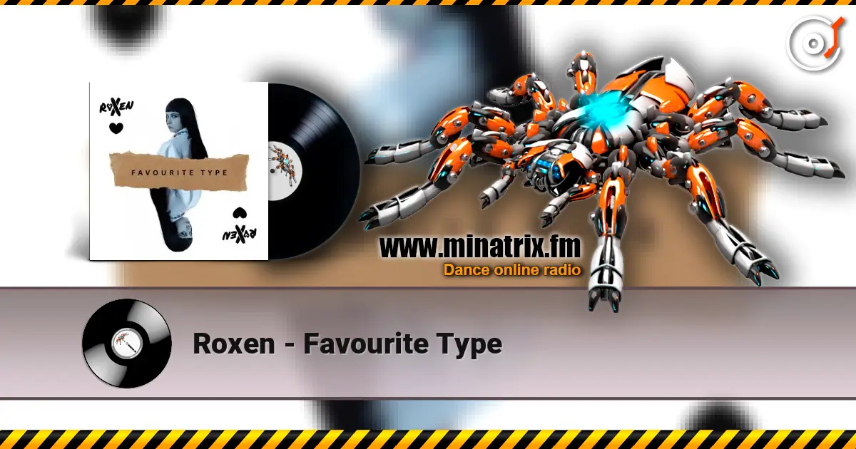 Roxen - Favourite Type слухати онлайн у високій якості | Minatrix.FM