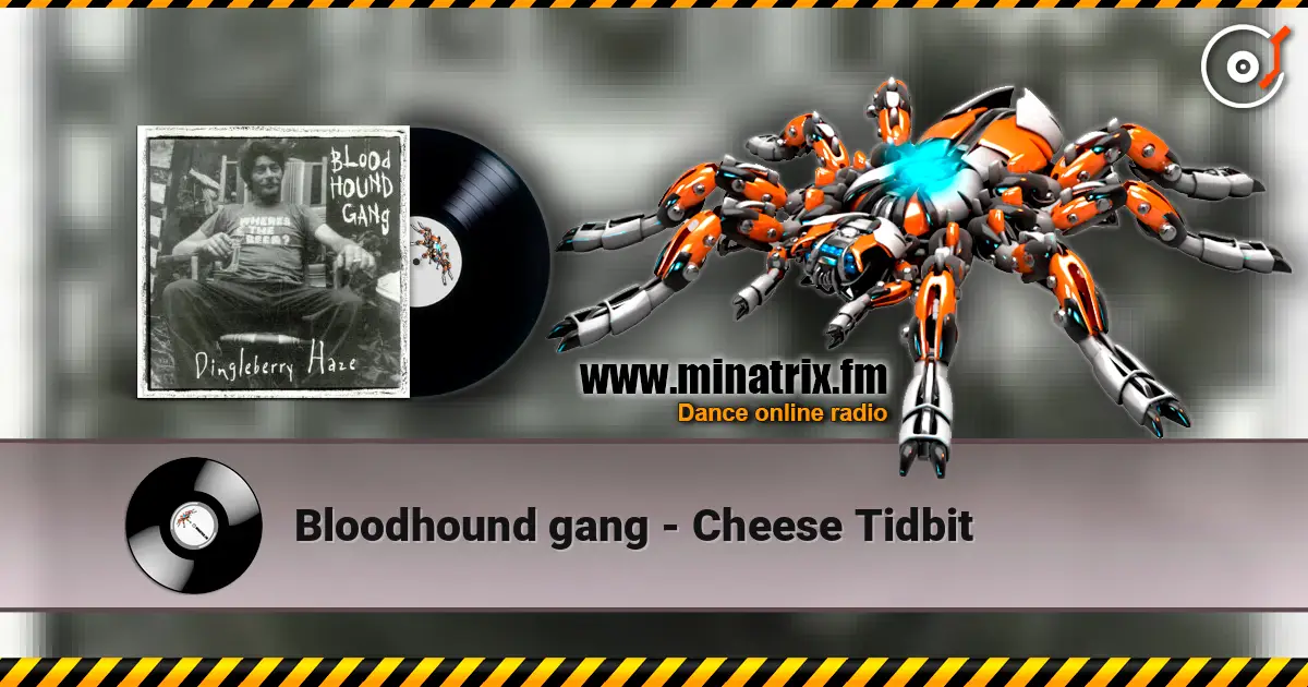 Bloodhound gang - Cheese Tidbit слухати онлайн у високій якості | Minatrix.FM