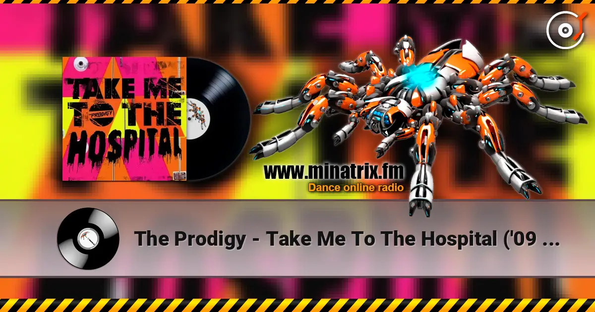 The Prodigy - Take Me To The Hospital ('09 EQ) слушать онлайн в высоком качестве | Minatrix.FM