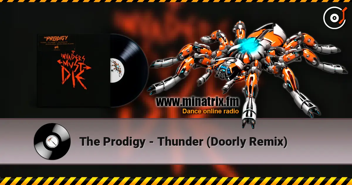 The Prodigy - Thunder (Doorly Remix) слушать онлайн в высоком качестве | Minatrix.FM