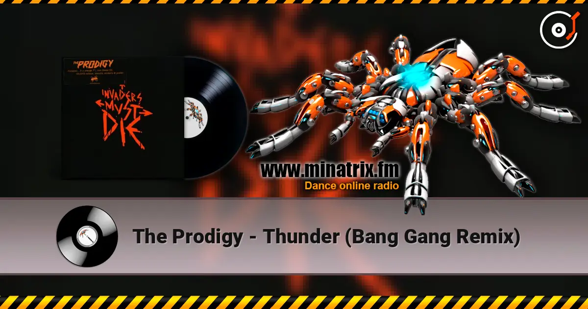 The Prodigy - Thunder (Bang Gang Remix) слушать онлайн в высоком качестве | Minatrix.FM